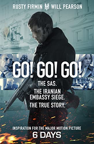 Go! Go! Go!: The SAS. The Iranian Embassy Siege. The True Story - Will Pearson