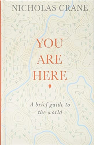 Beispielbild fr You Are Here: A Brief Guide to the World zum Verkauf von WorldofBooks