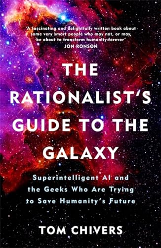 Imagen de archivo de The Rationalist's Guide to the Galaxy: Superintelligent AI and the Geeks Who Are Trying to Save Humanity's Future a la venta por Bookoutlet1