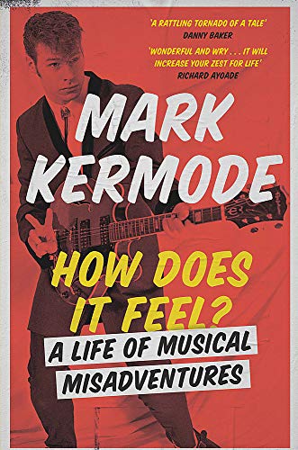 Beispielbild fr How Does It Feel?: A Life of Musical Misadventures zum Verkauf von WorldofBooks
