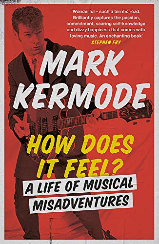 Stock image for How Does It Feel?: A Life of Musical Misadventures for sale by Bookoutlet1