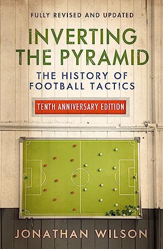 9781474609296: Inverting The Pyramid: The History of Football Tactics