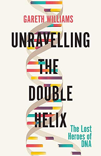 Stock image for Unravelling the Double Helix for sale by Blackwell's