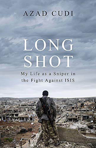 Stock image for Long Shot: My Life As a Sniper in the Fight Against ISIS for sale by AwesomeBooks