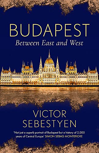 Imagen de archivo de Budapest: Between East and West a la venta por Reuseabook