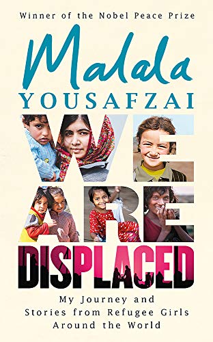 Stock image for We Are Displaced: My Journey and Stories from Refugee Girls Around the World - From Nobel Peace Prize Winner Malala Yousafzai for sale by WorldofBooks
