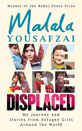 Stock image for We Are Displaced : My Journey and Stories from Refugee Girls Around the World for sale by Better World Books: West