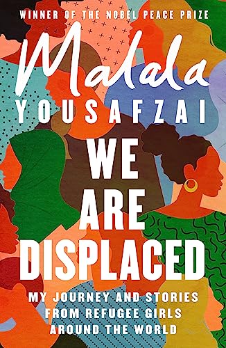 Beispielbild fr We Are Displaced: My Journey and Stories from Refugee Girls Around the World - From Nobel Peace Prize Winner Malala Yousafzai zum Verkauf von WorldofBooks