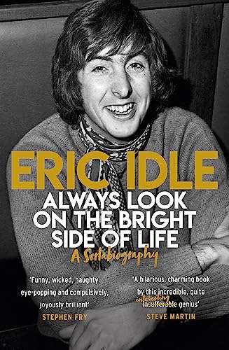 Imagen de archivo de Always Look on the Bright Side of Life: A Sortabiography a la venta por ThriftBooks-Dallas