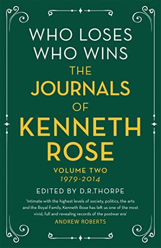 Beispielbild fr Who Loses, Who Wins: The Journals of Kenneth Rose: Volume Two 1979-2014 (Journals of Kenneth Rose 2) zum Verkauf von AwesomeBooks