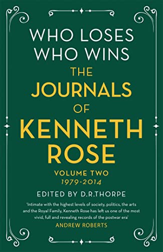 Imagen de archivo de Who Loses, Who Wins: The Journals of Kenneth Rose: Volume Two 1979-2014 a la venta por Bookoutlet1