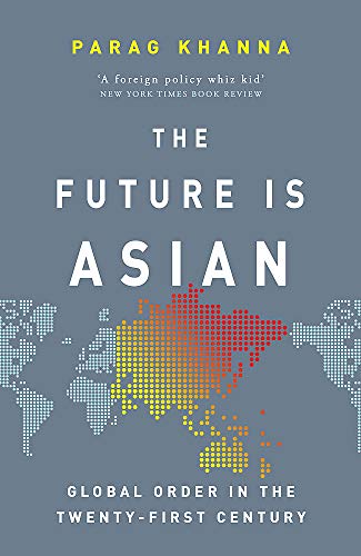 9781474610667: Our Asian Future: What the Asianisation of the World Means for You