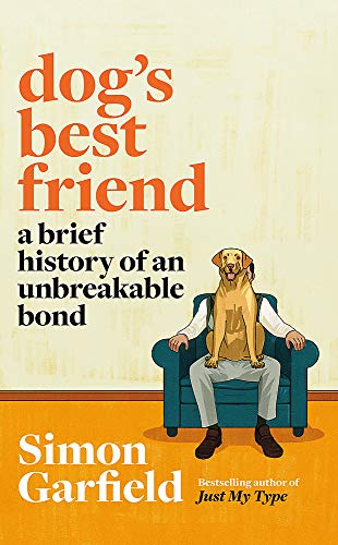 Beispielbild fr Dog's Best Friend: A Brief History of an Unbreakable Bond zum Verkauf von WorldofBooks