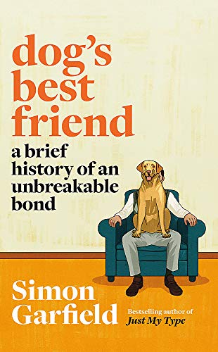 Imagen de archivo de Dog's Best Friend: A Brief History of an Unbreakable Bond a la venta por WorldofBooks