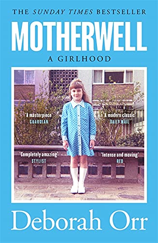 9781474611466: Motherwell: The moving memoir of growing up in 60s and 70s working class Scotland