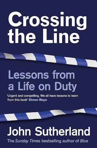 Stock image for Crossing the Line: Lessons From a Life on Duty for sale by Chiron Media