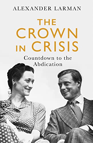 Imagen de archivo de The Crown in Crisis: Countdown to the Abdication a la venta por WorldofBooks