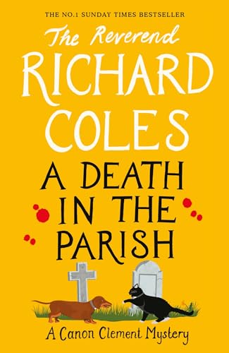 Beispielbild fr A Death in the Parish: The sequel to Murder Before Evensong (Canon Clement Mystery) zum Verkauf von WorldofBooks