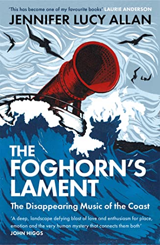 Beispielbild fr The Foghorn's Lament: The Disappearing Music of the Coast zum Verkauf von WorldofBooks