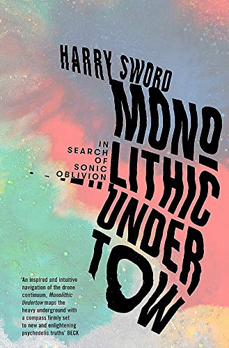 9781474615235: Monolithic Undertow: In Search of Sonic Oblivion