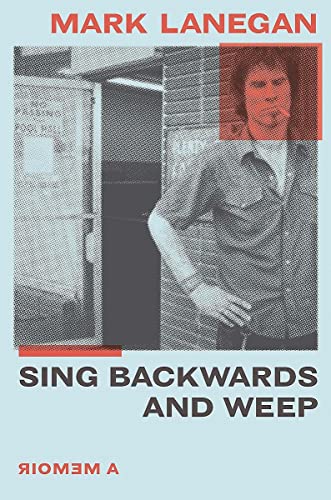 9781474615495: Sing backwards and weep: a memoir