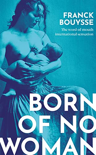 Imagen de archivo de Born of No Woman: The Word-Of-Mouth International Bestseller a la venta por WorldofBooks
