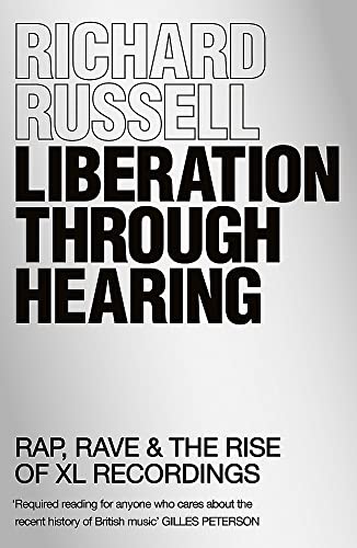 9781474616355: Liberation Through Hearing: Rap, Rave & the Rise of Xl Recordings