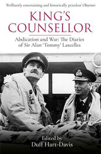 Beispielbild fr King's Counsellor: Abdication and War: the Diaries of Sir Alan Lascelles edited by Duff Hart-Davis zum Verkauf von WorldofBooks