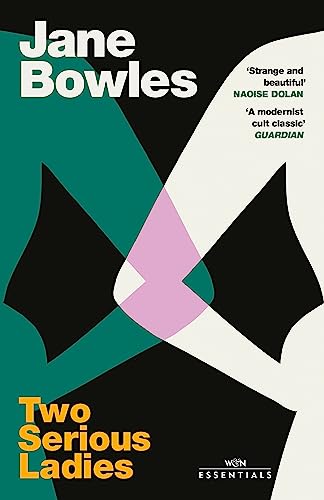 Beispielbild fr Two Serious Ladies: With an introduction by Naoise Dolan (W&N Essentials) zum Verkauf von WorldofBooks
