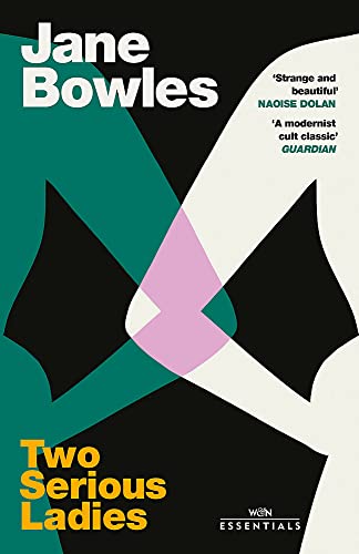 9781474620406: Two Serious Ladies: With an introduction by Naoise Dolan (W&N Essentials)