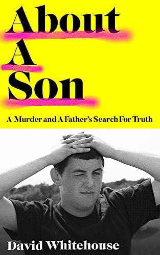 Beispielbild fr About A Son: A Murder and A Father  s Search for Truth zum Verkauf von WorldofBooks