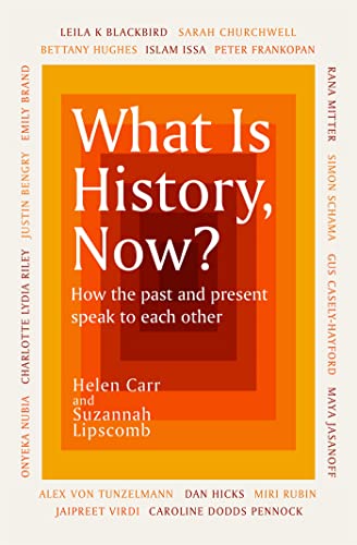 Stock image for What Is History, Now? for sale by Books Unplugged