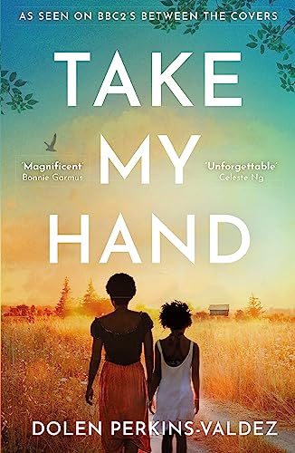 Stock image for Take My Hand: The inspiring and unforgettable BBC Between the Covers Book Club pick for sale by WorldofBooks