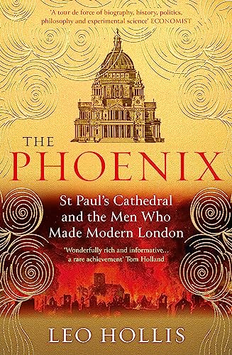 Beispielbild fr The Phoenix: St. Paul's Cathedral And The Men Who Made Modern London zum Verkauf von WorldofBooks