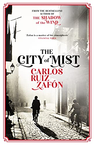 9781474623117: The City of Mist: The last book by the bestselling author of The Shadow of the Wind