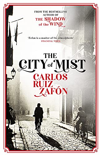 9781474623131: The City of Mist: The last book by the bestselling author of The Shadow of the Wind