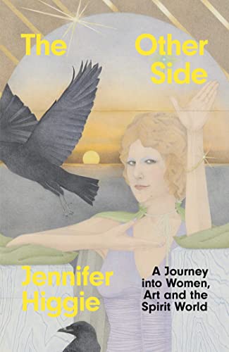 Imagen de archivo de The Other Side: A Journey into Women, Art and the Spirit World a la venta por Star Canyon Books