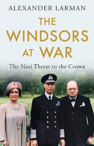9781474623933: The Windsors at War: The Royals and the Nazis