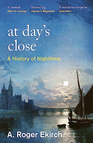 9781474624916: At Day's Close: A History of Nighttime