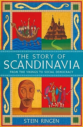 Stock image for The Story of Scandinavia: From the Vikings to Social Democracy for sale by Bookoutlet1