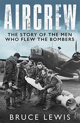 Beispielbild fr Aircrew: The Story of the Men Who Flew the Bombers zum Verkauf von Reuseabook