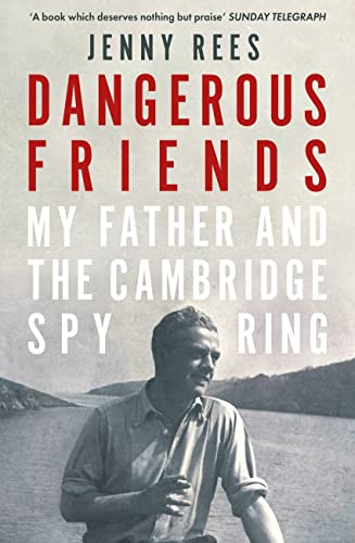 9781474626408: Dangerous Friends: My Father and the Cambridge Spy Ring