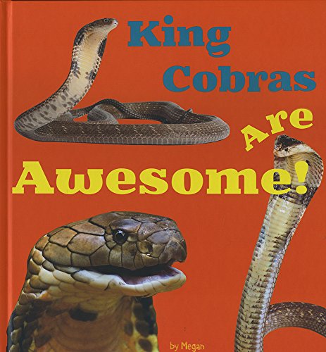 Stock image for King Cobras Are Awesome! for sale by Buchpark