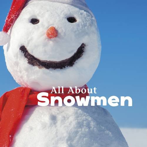 Imagen de archivo de All About Snowmen (Celebrate Winter) a la venta por WorldofBooks