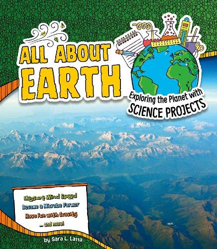 Beispielbild fr All About Earth: Exploring the Planet with Science Projects (Discover Earth Science) zum Verkauf von WeBuyBooks