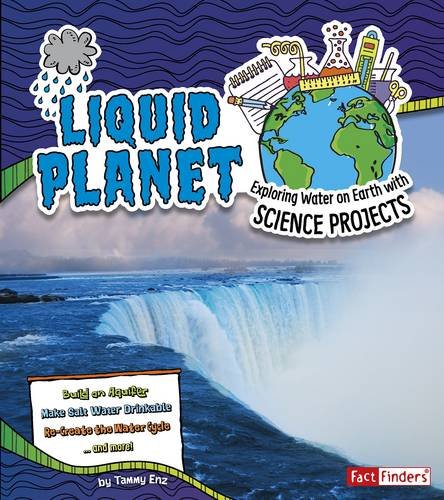 Beispielbild fr Liquid Planet: Exploring Water on Earth with Science Projects (Discover Earth Science) zum Verkauf von Goldstone Books