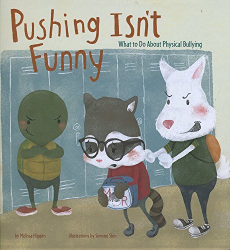 Beispielbild fr Pushing Isn't Funny: What to Do About Physical Bullying (No More Bullies) zum Verkauf von WorldofBooks