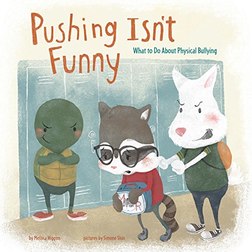 9781474704694: Pushing Isn't Funny (Nonfiction Picture Books: No More Bullies)