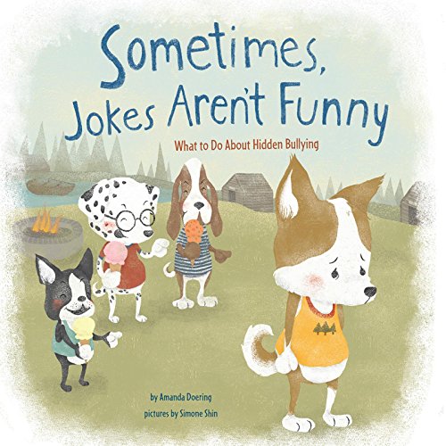 Beispielbild fr Sometimes Jokes Aren't Funny: What to Do About Hidden Bullying (Nonfiction Picture Books: No More Bullies) zum Verkauf von AwesomeBooks