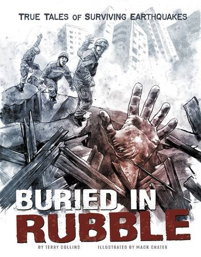 Stock image for Buried in Rubble : True Stories of Surviving Earthquakes for sale by Better World Books Ltd